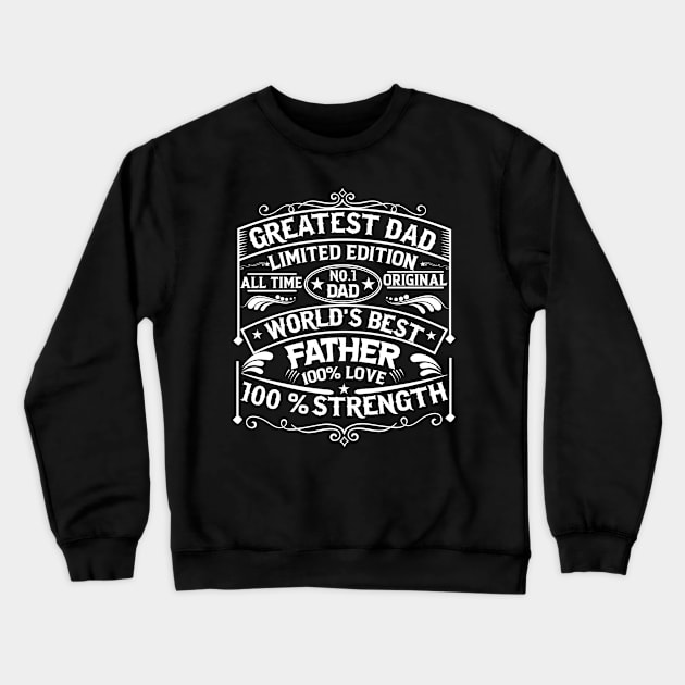 Dad Limited Edition Crewneck Sweatshirt by Kingdom Arts and Designs